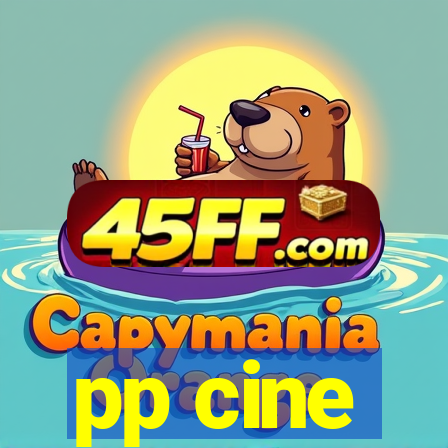 pp cine